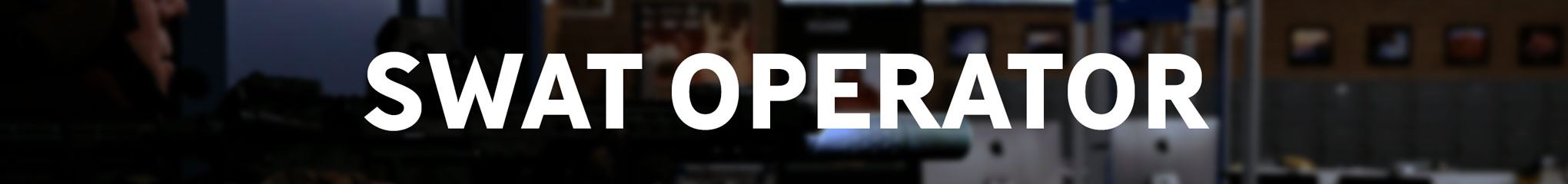 SWAT Operator - SWAT officers searching in a room